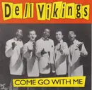 CD - The Dell-Vikings - Come Go With Me