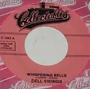 7inch Vinyl Single - The Dell-Vikings - Whispering Bells