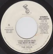 The Dells - (You Bring Out) The Best In Me