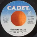 7inch Vinyl Single - The Dells - Freedom Means / The Love We Had (Stays On My Mind)