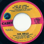 The Dells - Just As Long As We're In Love / I'd Rather Be With You