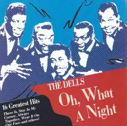 The Dells - Oh, What A Night - 16 Greatest Hits