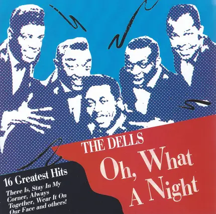 The Dells - Oh, What A Night - 16 Greatest Hits