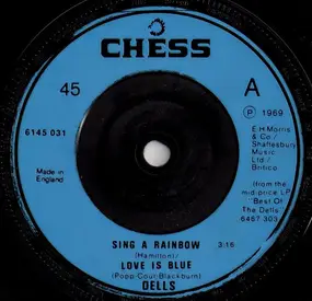 The Dells - Sing A Rainbow / Love Is Blue