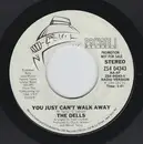 7inch Vinyl Single - The Dells - You Just Can't Walk Away