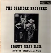 LP - The Delmore Brothers - Brown's Ferry Blues: 1933-41 Recordings