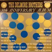 The Delmore Brothers - 30th Anniversary Album