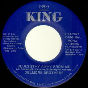 The Delmore Brothers - Blues Stay Away From Me / Freight Train Boogie