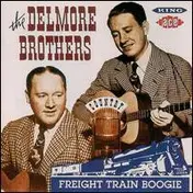 The Delmore Brothers - Freight Train Boogie