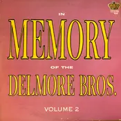 The Delmore Brothers - In Memory Of The Delmore Bros. Volume 2