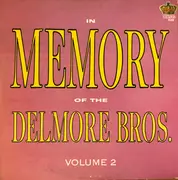 LP - The Delmore Brothers - In Memory Of The Delmore Bros. Volume 2 - Mono