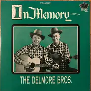 The Delmore Brothers - In Memory (Volume 1)