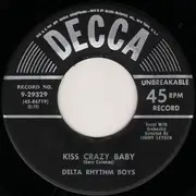 7inch Vinyl Single - The Delta Rhythm Boys - Kiss Crazy Baby / Shoes