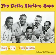 The Delta Rhythm Boys - Jump & Jive 'Til One O'Clock - Anthology - Volume 2 (1947 - 1950)