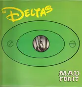 The Deltas - Mad for It