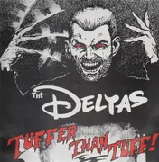 LP - The Deltas - Tuffer Than Tuff
