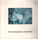 LP - The Delusions - Into This - Still Sealed