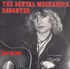 7inch Vinyl Single - The Dental Mechanics Daughter - Love Me Now