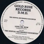 7inch Vinyl Single - The Dental Mechanics Daughter - Love Me Now