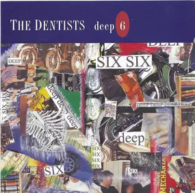 The Dentists - Deep 6