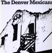 LP - The Denver Mexicans - The Denver Mexicans