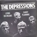 7'' - The Depressions - Living On Dreams / Family Planning