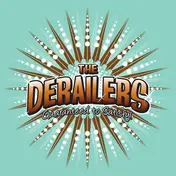 Derailers - Guaranteed To Satisfy!