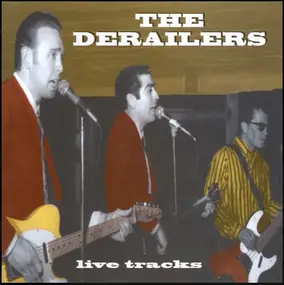 Derailers - Live Tracks