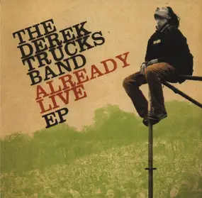 The Derek Trucks Band - Already Live EP