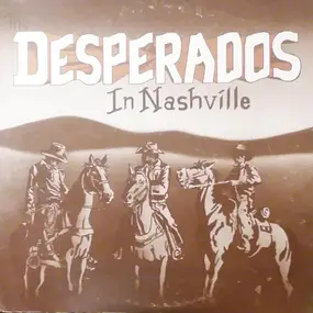 The Desperados - In Nashville