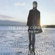 7inch Vinyl Single - The Divine Comedy - Come Home Billy Bird - Still Sealed