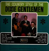The Dixie Gentlemen - The Country Style Of The Dixie Gentlemen