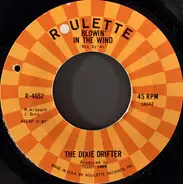The Dixie Drifter - Blowin' In The Wind