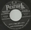7inch Vinyl Single - The Dixie Hummingbirds - Have A Talk With Jesus / In The Morning