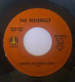 The Dixiebelles - (Down At) Papa Joe's / Southtown U.S.A.