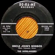 The Dixielanders - Uncle John's Bongos / Walk Easy