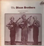The Dixon Brothers - Volume I