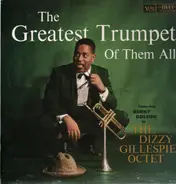 The Dizzy Gillespie Octet Featuring Benny Golson - The Greatest Trumpet of Them All