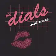 The Dials - Sick Times