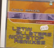 The Diaz Brothers - Diaz Bros Present Latin All Stars Non-Stop Remixes