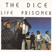 The Dice - Life Prisoner