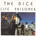 7inch Vinyl Single - The Dice - Life Prisoner