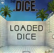 The Dice - Loaded Dice