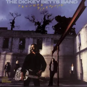 Dickey Betts Band - Pattern Disruptive