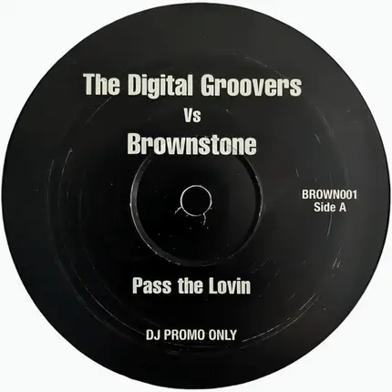 The Digital Groovers Vs Brownstone - Pass The Lovin (99 Mixes)