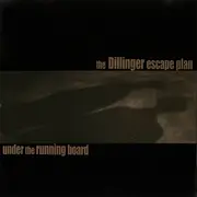 7inch Vinyl Single - The Dillinger Escape Plan - Under The Running Board - yellow transparent pressing