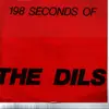 7inch Vinyl Single - The Dils - 198 Seconds Of The Dils - 1st pressing on Dangerhouse / Yellow & black label