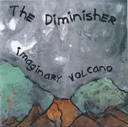 The Diminisher - Imaginary Volcano