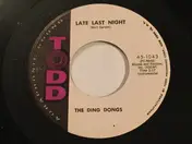 Ding Dongs - Late Last Night / Lassie Come Home