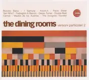 The Dining Rooms - Versioni Particolari 2